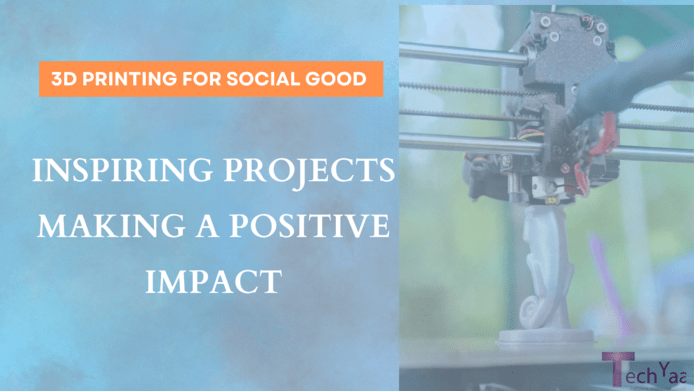 3D Printing for Social Good