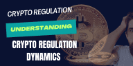 Understanding Crypto Regulation